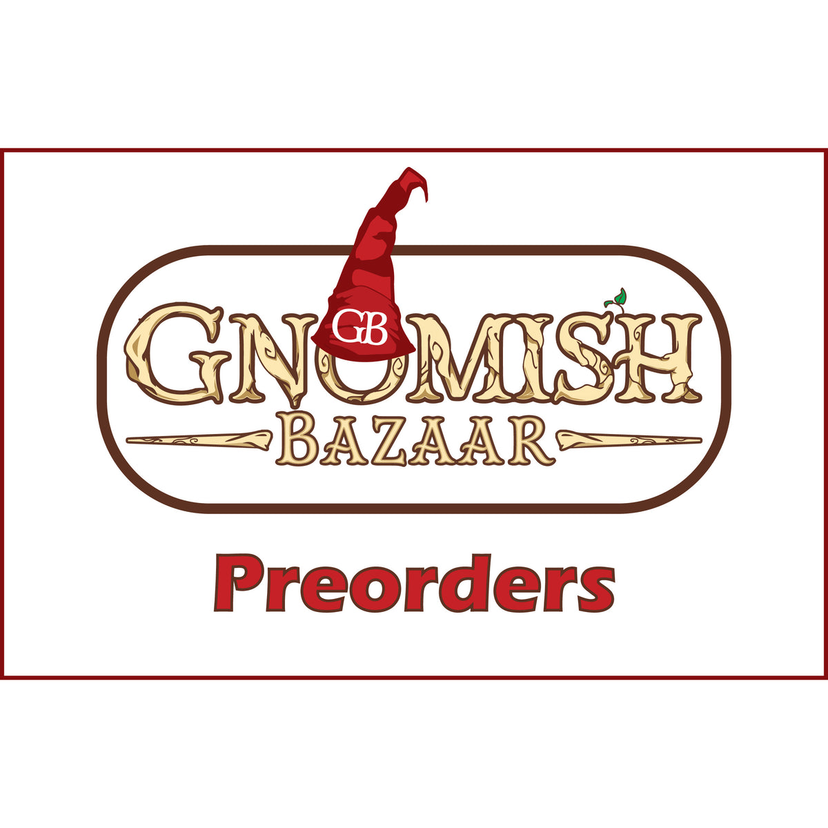 Preorders – Gnomish Bazaar